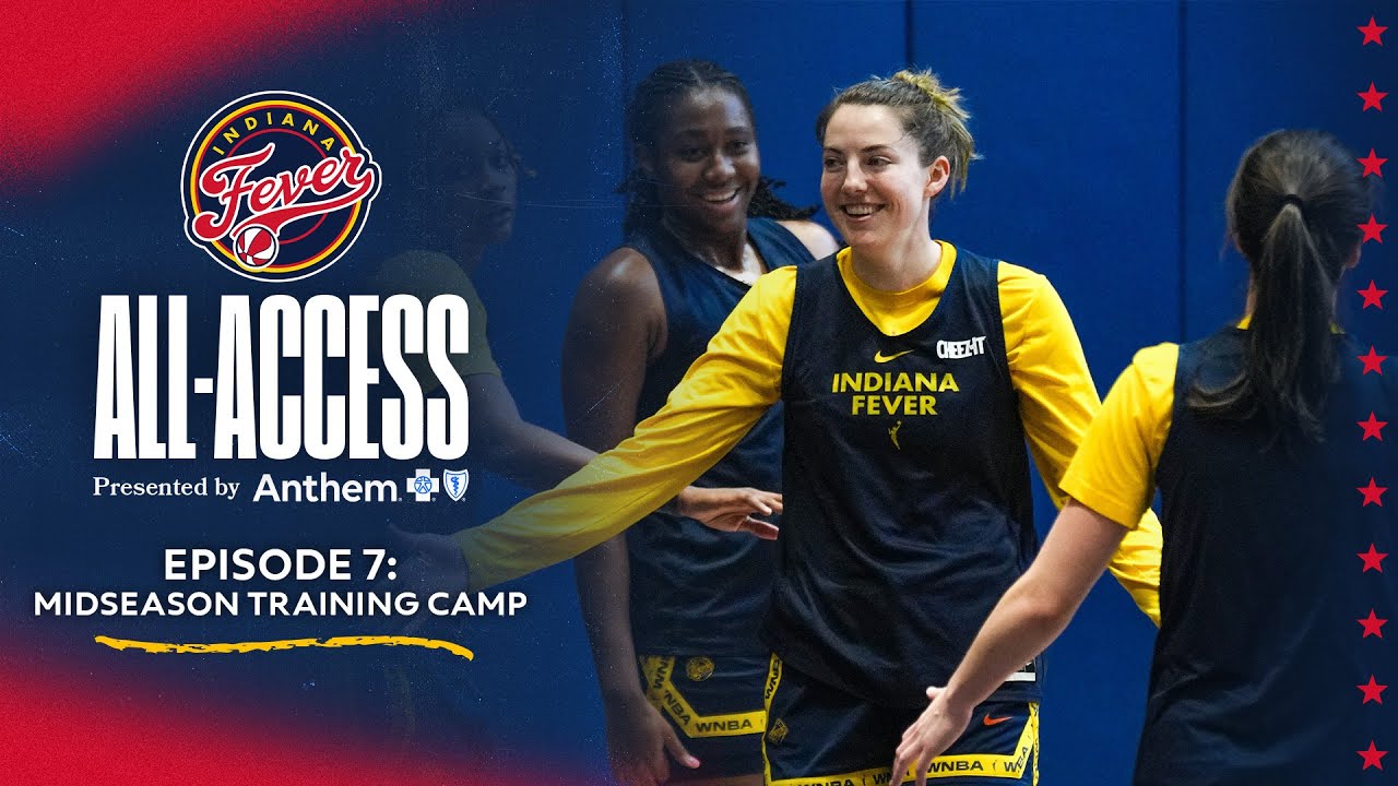Indiana Fever All-Access Episode 7: Midseason Training Camp
